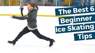 The Best 6 Beginner Ice Skating Tips [upl. by Silverts]