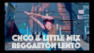 CNCO Little Mix  Regggaetón Lento Remix  Hamilton Evans Choreography [upl. by Ahsinrac]