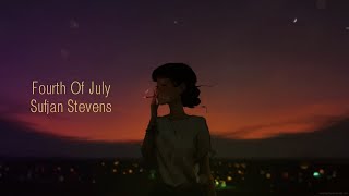 Fourth of July  Sufjan Stevens  Lyrical Video [upl. by Ardnuassac]