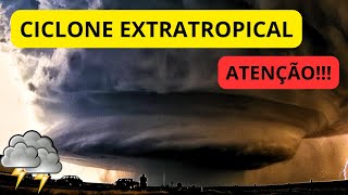 CICLONE EXTRATROPICAL Atenção [upl. by Liatris]