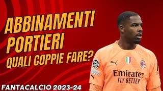 ABBINAMENTI PORTIERI  Quali coppie fare Griglia Portieri  Guida allAsta del Fantacalcio 202324 [upl. by Ecirpac943]