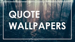 Quotes Wallpapers And Backgrounds [upl. by Luapnaes]