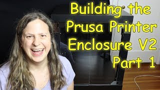 Building the Prusa Printer MMU2S Enclosure V2 Part 1 [upl. by Latrena917]