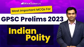 Most IMP MCQs for Indian Polity Ep 2  GPSC Exam Preparation  GPSC Prelims 2023  WebSankul [upl. by Mena]