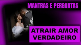 ATRAIR AMOR VERDADEIRO  Mantras e Perguntas  Barras de Access meditação guiada [upl. by Strait749]