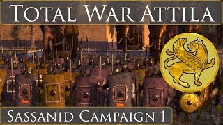 Total War Attila  Sassanid Campaign Part 1 [upl. by Dasya39]