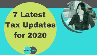 7 Tax Updates for 2020 [upl. by Anahsor]