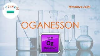 Oganesson  The New Element [upl. by Amati437]