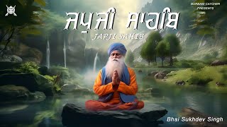 Japji Sahib  ਜਪੁਜੀ ਸਾਹਿਬ  Jap Ji Sahib  Nitnem  Bhai Sukhdev Singh Ji  Royal Catcher [upl. by Allyn]