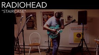 Radiohead  Staircase Cover by Joe Edelmann [upl. by Maidie134]