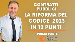 La riforma dei Contratti Pubblici 2023 in 12 punti  prima parte [upl. by Evie774]