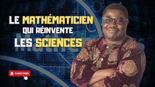 Découvrez le Mathématicien Africain Qui Redéfinit la Science ModerneAbdonAtangana Mathématicien [upl. by Yrellih542]