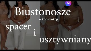 Biustonosze o konstrukcji spacer i usztywniany [upl. by Alrac]