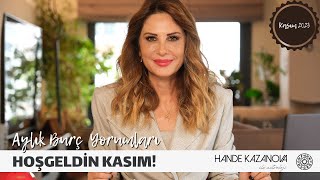 HOŞGELDİN KASIM  Kasım 2023 Aylık Burç Yorumları  Hande Kazanova ile Astroloji [upl. by Celka]