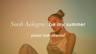 Snoh Aalegra  Be My Summer  Piano Instrumental Karaoke amp Lyrics [upl. by Relyuhcs]