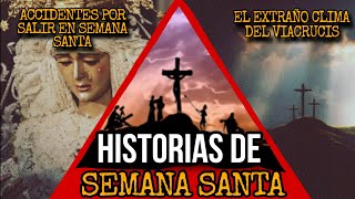 HISTORIAS DE SEMANA SANTA  ACCIDENTES POR SALIR EN SEMANA SANTA  EL EXTRAÑO CLIMA DEL VIACRUSIS [upl. by Iel404]