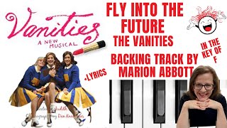 Fly Into The Future The Vanities  Backing Track amp Lyrics 🎹 F [upl. by Wilkison]