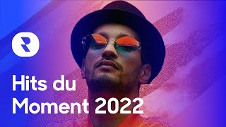 Hits du Moment 2022 Mix 🎼 Les Meilleures Musiques Actuelles 2022 🎼 Chanson dAujourdhui 2022 [upl. by Downes]