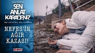 Nefes’in başına gelenler  Sen Anlat Karadeniz 42Bölüm [upl. by Lobiv]