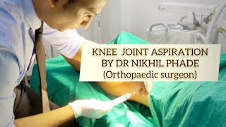 Knee Aspiration Procedures in Synovitis Post Trauma Haemarthrosis knee by DrNikhil PhadeSurgeon [upl. by Eissoj]