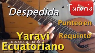 Despedida  Yaravi Ecuatoriano tutorial [upl. by Ynwat]