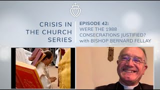 Crisis Series 42 with Bishop Fellay Were the 1988 Consecrations Justified [upl. by Melmon]