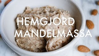 Recept på hemgjord mandelmassa [upl. by Nueovas]