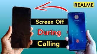 Realme Phone Display Off Calling Problem  Calling Time Display Off Problem Solve [upl. by Ecnav325]