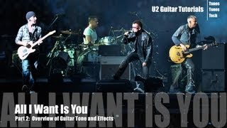 Part 2 All I Want Is You U2 Guitar Tutorial  Tone amp Effects Overview [upl. by Troxell9]