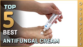 Top 5 Best Antifungal Cream Review in 2023 [upl. by Adabelle918]