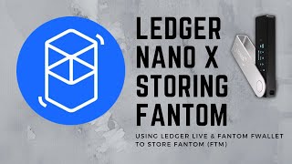 Storing Fantom FTM Using Ledger Nano X amp fWallet [upl. by Hsetim]