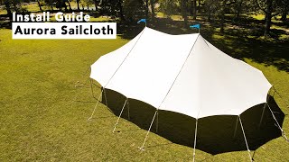 Aurora Sailcloth Tent  Install Guide [upl. by Llehsim786]