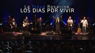 La Trova Rosarina  Los días por vivir En Vivo [upl. by Htedirem572]