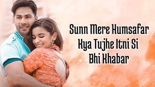 Humsafar Lyrics  Varun amp Alia Bhatt  Akhil Sachdeva  Badrinath Ki Dulhania [upl. by Kcirrag]