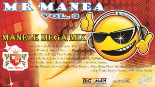 MR MANEA  Manele MegaMix Vol 3 Colaj Manele Vechi [upl. by Beesley]