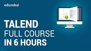 Talend Full Course  Learn Talend in 6 Hours  Talend Tutorial For Beginners  Edureka [upl. by Celka138]