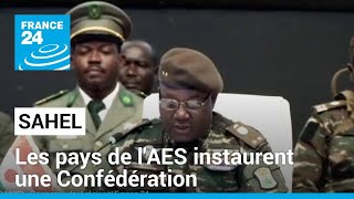 Les pays de lAES instaurent une Confédération actent la rupture avec la CEDEAO • FRANCE 24 [upl. by Bobine]