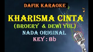 Kharisma Cinta Karaoke Dewi Yull amp Broery Marantika Nada Dasar B lagu nostalgia tembang kenangan [upl. by Jacobah743]