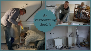 Verbouwing deel 4 KEUKEN PLAATSEN [upl. by Onitrof]