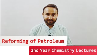 Reforming of Petroleum  2nd Year Chemistry Lectures  Amjad Umer Academy [upl. by Charo]