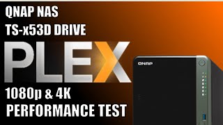 QNAP TS x53D NAS 1080p amp 4K Plex Test [upl. by Carling566]