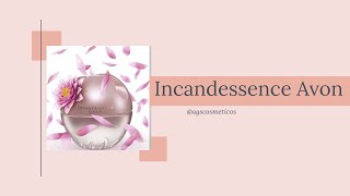 INCANDESSENCE LOTUS DE AVON [upl. by Yelich]