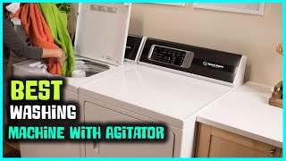 Best Washing Machine With Agitator in 2023  Top 5 Review Extreme Tested Electronic Controls [upl. by Aenej]