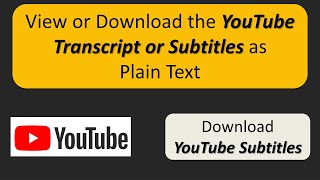 View or Download the YouTube Transcript or Subtitles as Plain Text [upl. by Macleod797]