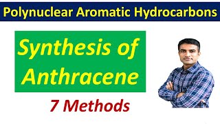 Synthesis of Anthracene  7 Methods  Dr Bharat Baria [upl. by Viva]