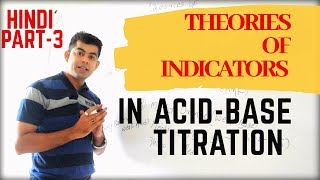 Theories of Indicators I PART3 I AcidBase Titration I Hindi [upl. by Hako]