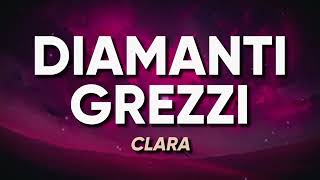 Clara  DIAMANTI GREZZI Sanremo 2024  TestoLyrics 1 OraHour [upl. by Hagile]