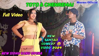 Toto And Chenremai  New Santali Comedy 😆 Video 2024  New Sidhu Kanu Opera  Murmu Official [upl. by Hawken]