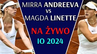 LINETTE vs ANDREEVA  NA ŻYWO  IGRZYSKA OLIMPIJSKIE 2024 [upl. by Ardnoel]