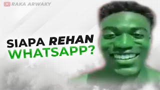 Siapa itu Rehan Whatsapp  Wangsaff [upl. by Madelyn]